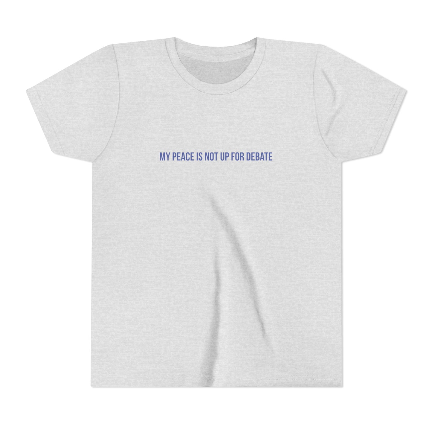My Peace Is Not Up For Debate Youth Tee – Uplifted By Design