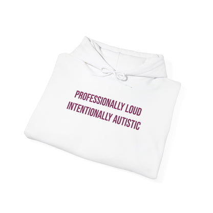 "Professionally Loud, Intentionally Autistic" Unisex Hoodie — Bold Plum Lettering | Uplifted By Design™ Autism Acceptance & Sensory Pride Hoodie