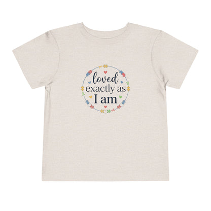 Loved Exactly As I Am Neurodiversity Toddler Tee | Autism Acceptance