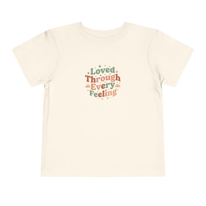 Loved Through Every Feeling Toddler Shirt | Emotional Wellness Sticker Badge Kids Tee
