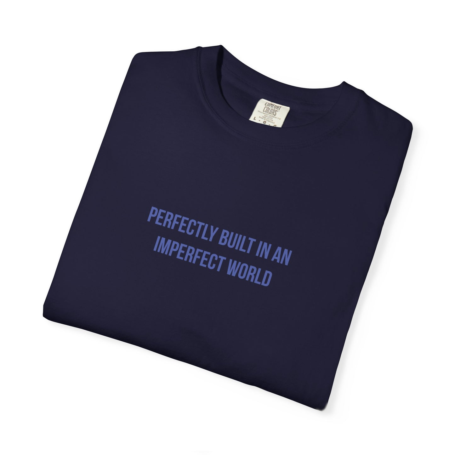 Perfectly Built in an Imperfect World" Mental Health Awareness Tee