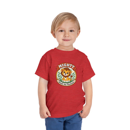 Mighty Lion Toddler Tee — "Mighty & Small but Resilient" Cute Kids T-Shirt