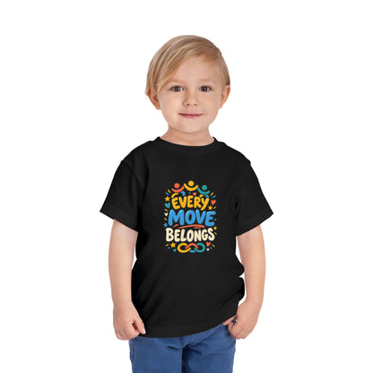 Toddler Tee — "Every Move Belongs" Inclusive Movement | Cerebral Palsy & Disability Pride Shirt