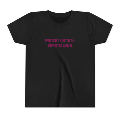 "Perfectly Built in an Imperfect World" Autism Awareness Youth Tee