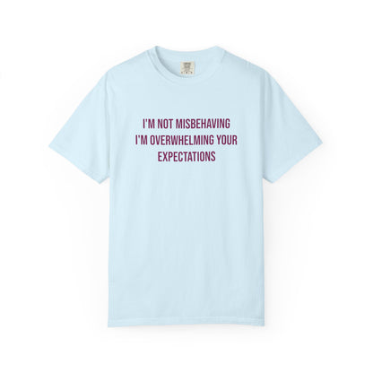 Im Not Misbehaving Im Overwhelming Your Expectations Empowerment T-shirt | Autism Awareness Streetwear Tee