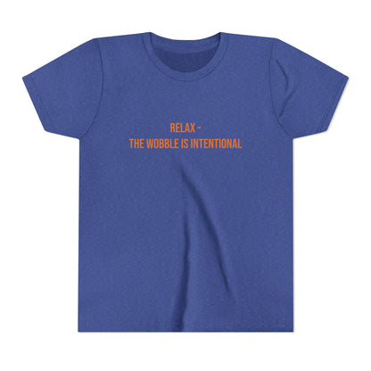 Relax The Wobble Is Intentional" Cerebral Palsy Awareness Youth Tee | Uplifted By Design