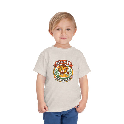 Mighty Lion Toddler Tee — "Mighty & Small but Resilient" Cute Kids T-Shirt