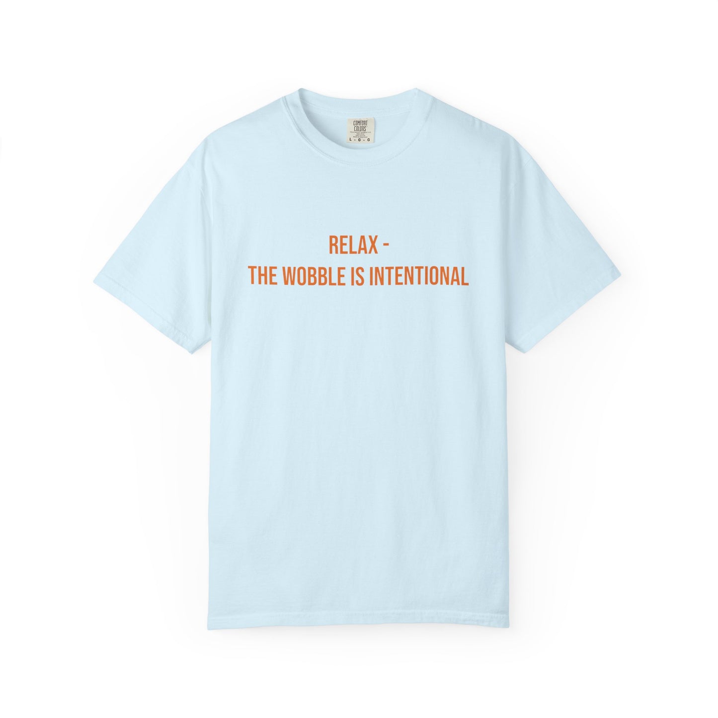 Relax The Wobble Is Intentional T-shirt | CP Awareness Tee