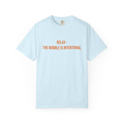 Relax The Wobble Is Intentional T-shirt | CP Awareness Tee