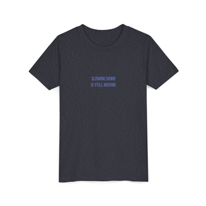 Slowing Down Youth Tee – Uplifted By Design