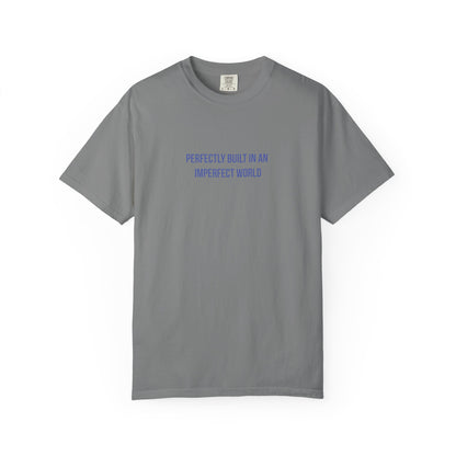Perfectly Built in an Imperfect World" Mental Health Awareness Tee
