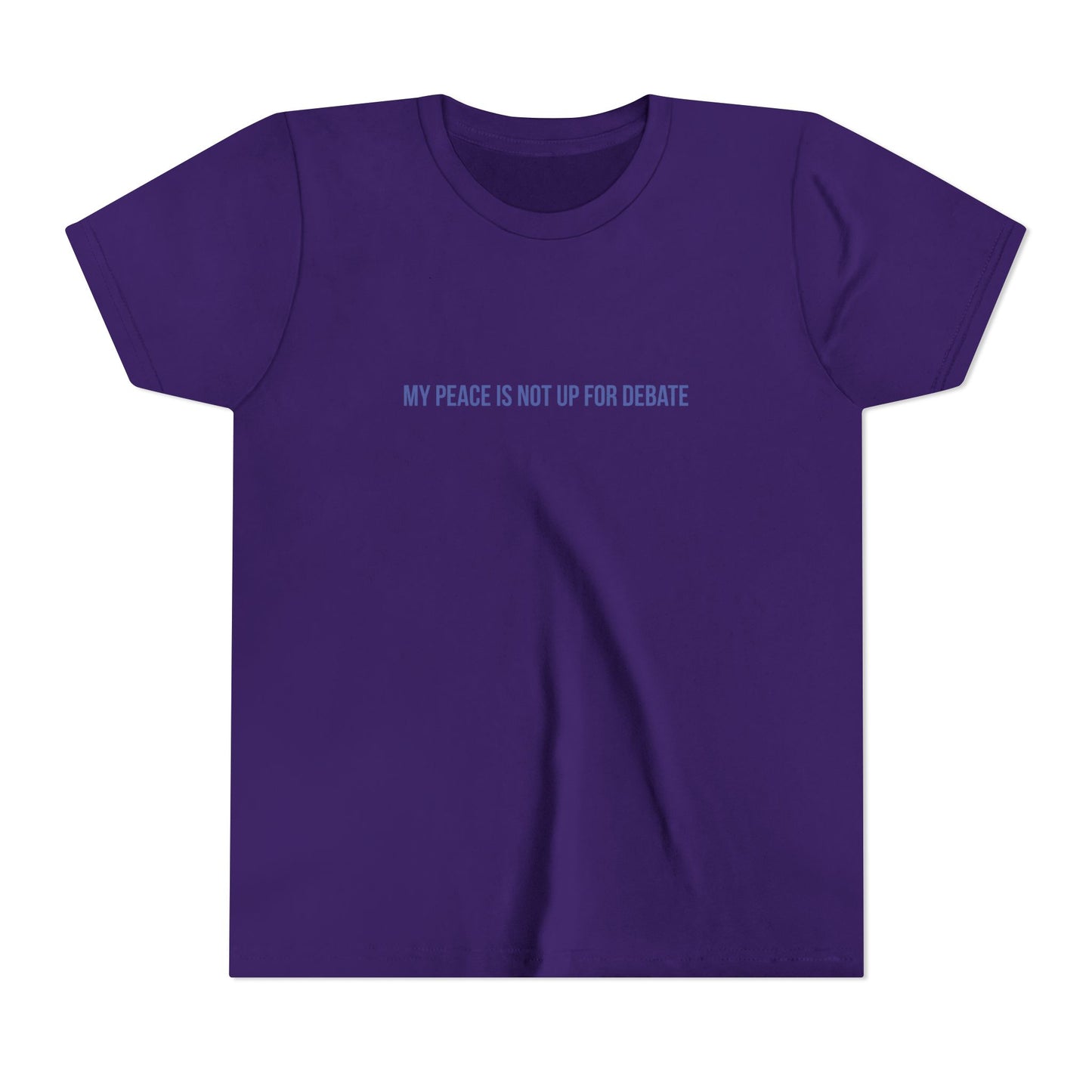 My Peace Is Not Up For Debate Youth Tee – Uplifted By Design