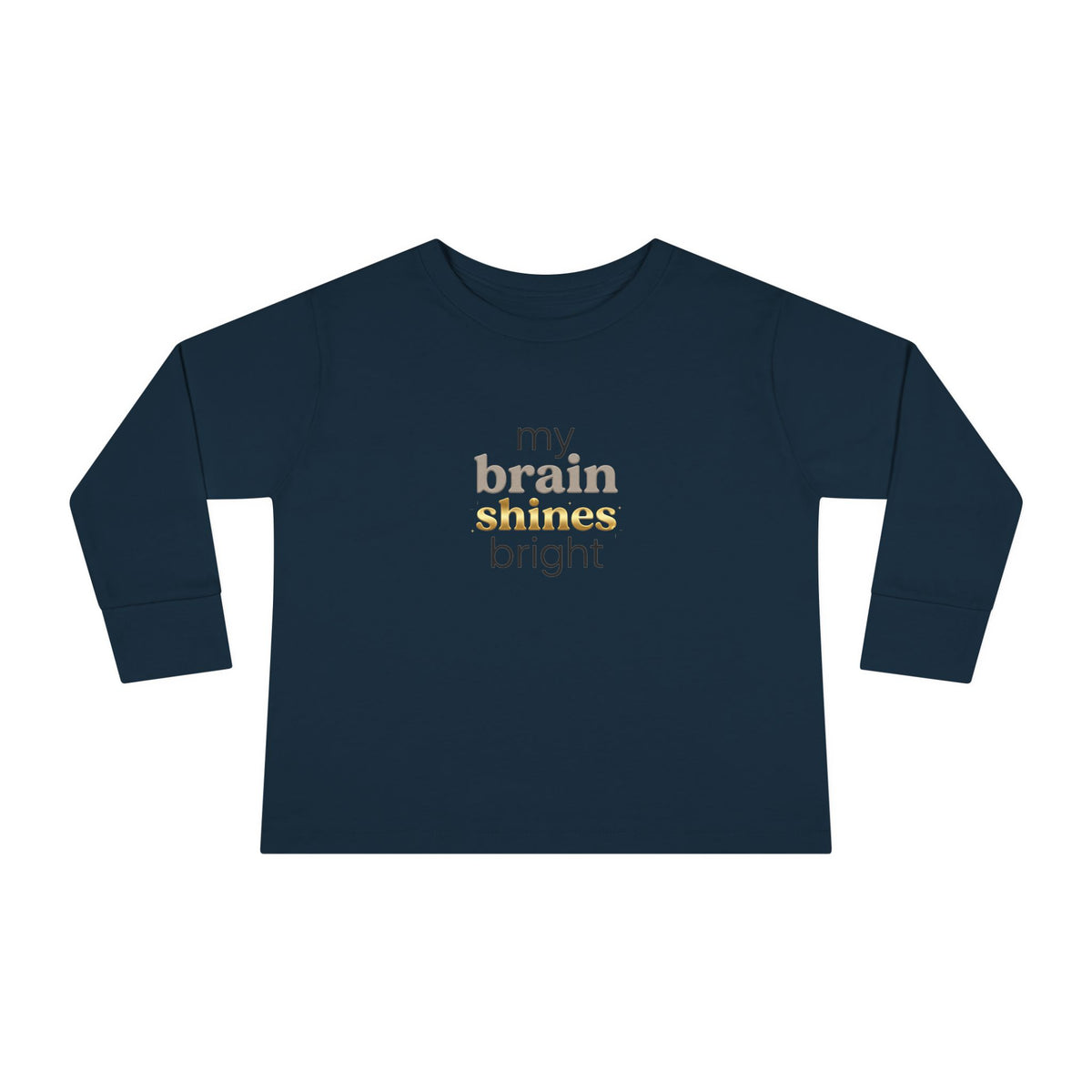 "My Brain Shines Bright" Toddler Long Sleeve Tee — Modern Shine Typography | Uplifted By Design™ Autism Acceptance & Sensory Pride Shirt