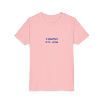 Slowing Down Youth Tee – Uplifted By Design