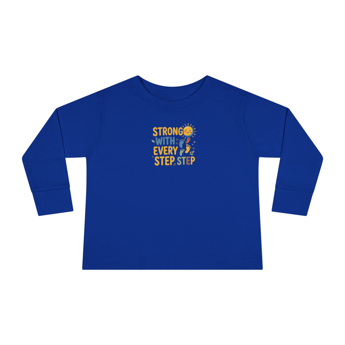 "Strong With Every Step" Toddler Long Sleeve Tee — Sunshine Design | Uplifted By Design™ Cerebral Palsy & Adaptive Movement Shirt