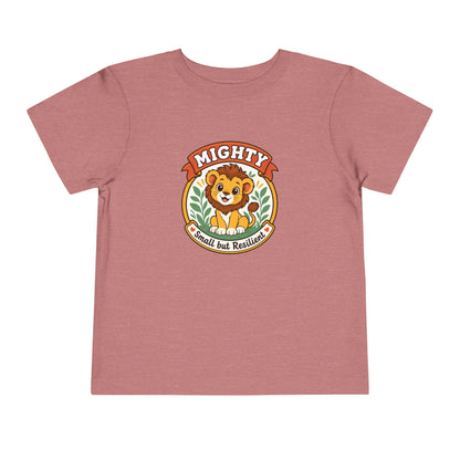 Mighty Lion Toddler Tee — "Mighty & Small but Resilient" Cute Kids T-Shirt