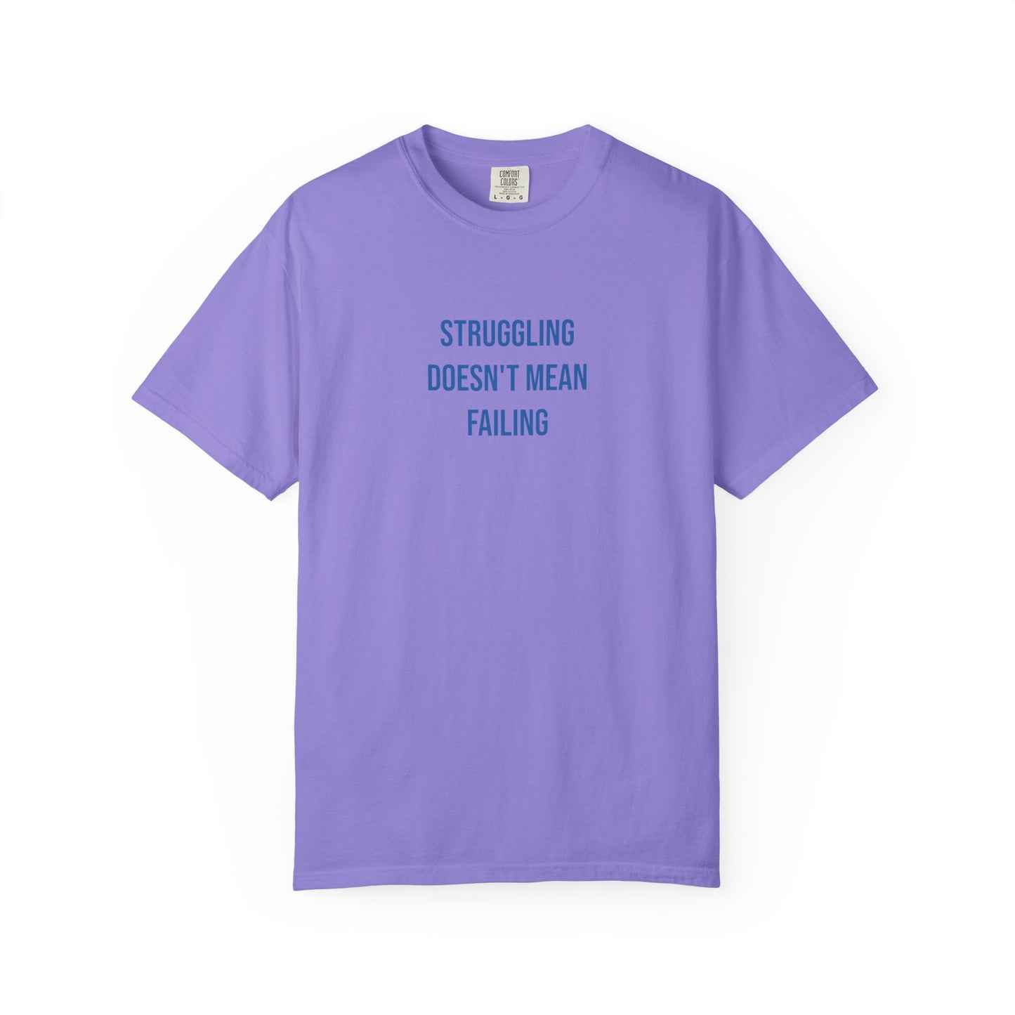 Struggling Doesnt Mean Failing T-shirt | Mental Health Tee
