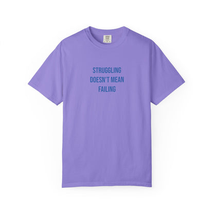 Struggling Doesnt Mean Failing T-shirt | Mental Health Tee