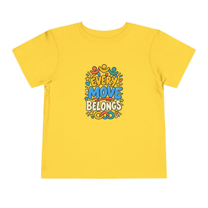 Toddler Tee — "Every Move Belongs" Inclusive Movement | Cerebral Palsy & Disability Pride Shirt