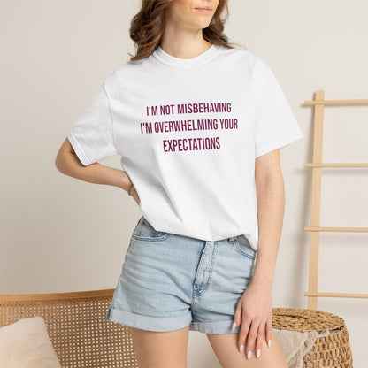 Im Not Misbehaving Im Overwhelming Your Expectations Empowerment T-shirt | Autism Awareness Streetwear Tee
