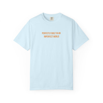 "Perfectly Built in an Imperfect World" Cerebral Palsy Awareness Tee