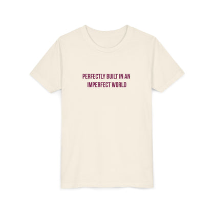 "Perfectly Built in an Imperfect World" Autism Awareness Youth Tee