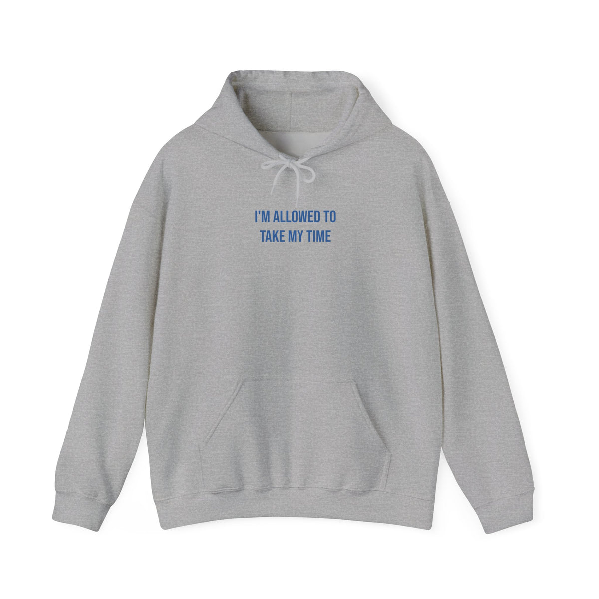 "I’m Allowed to Take My Time" Unisex Hoodie — Stacked Blue Lettering | Uplifted By Design™ Mental Health & Emotional Wellbeing Hoodie