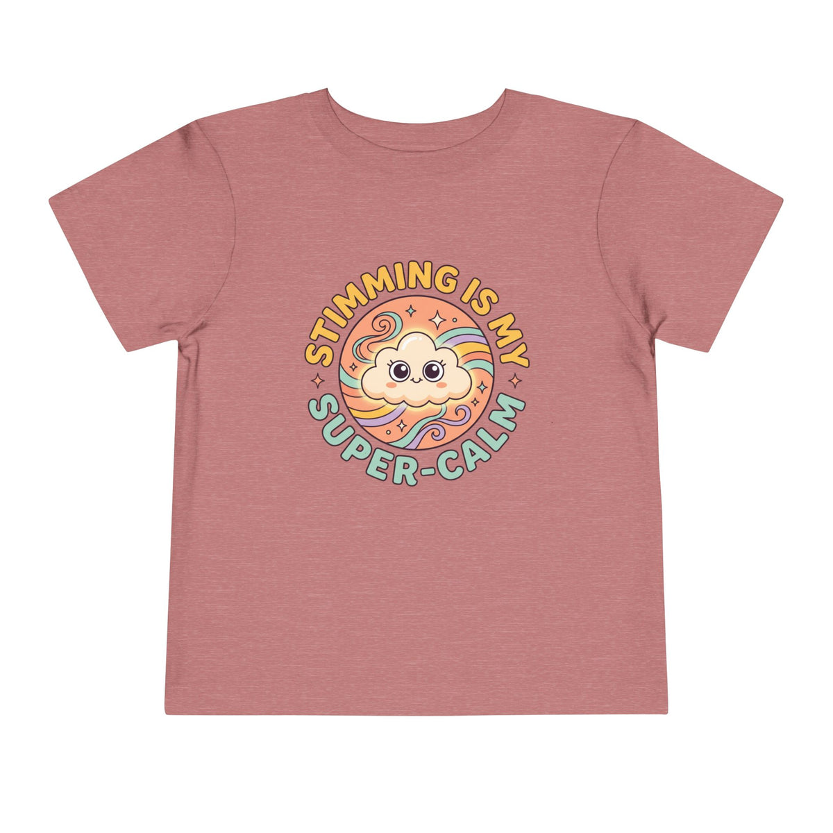Toddler Tee — "Stimming Is My Super-Calm" Affirmation | Autism Acceptance & Sensory Pride Shirt