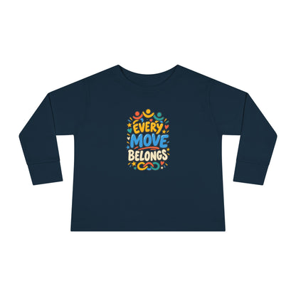 "Every Move Belongs" Toddler Long Sleeve Tee — Inclusive Movement | Uplifted By Design™ Cerebral Palsy & Disability Pride Shirt