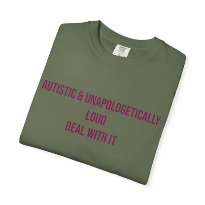 Autistic and Unapologetically Loud Deal With It Empowerment T-shirt | Autism Awareness Streetwear Tee