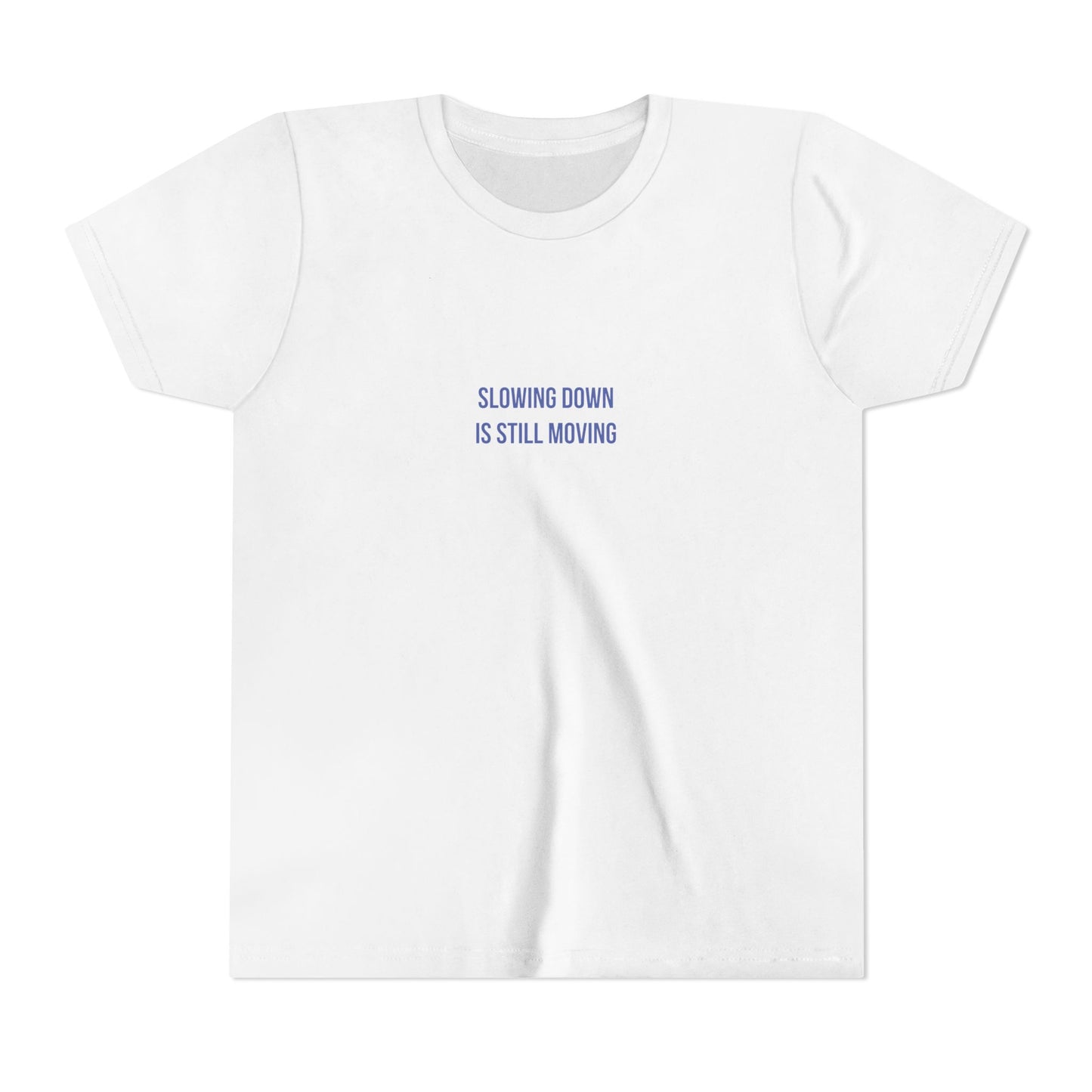 Slowing Down Youth Tee – Uplifted By Design