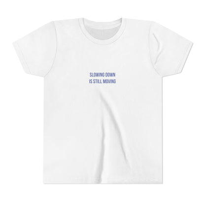 Slowing Down Youth Tee – Uplifted By Design