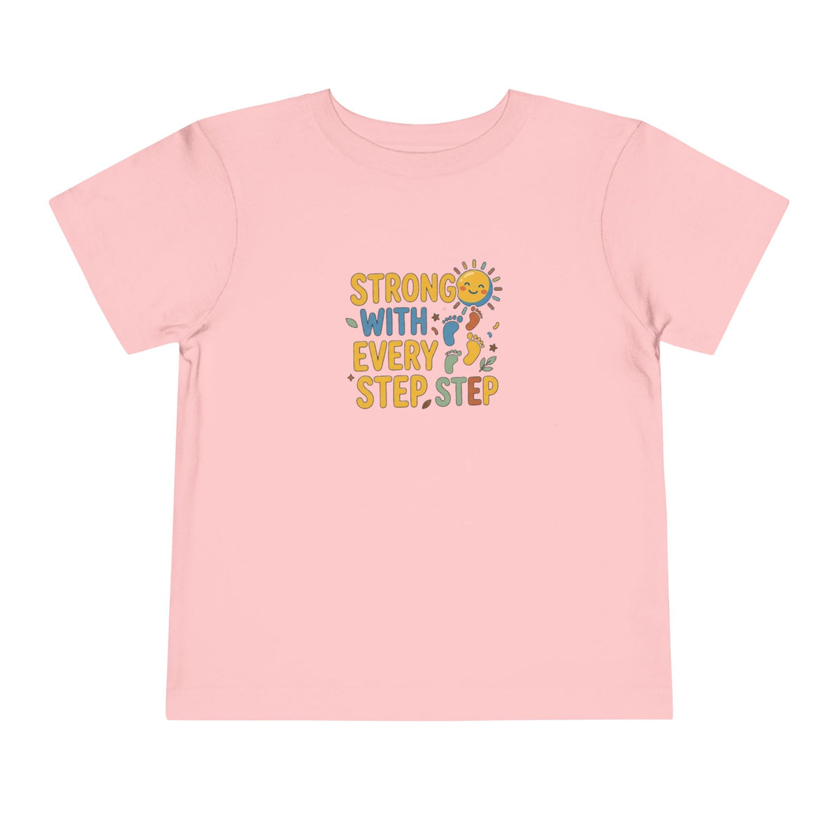 Toddler Tee — "Strong With Every Step, Step" Sunshine Design | Cerebral Palsy & Adaptive Movement Shirt