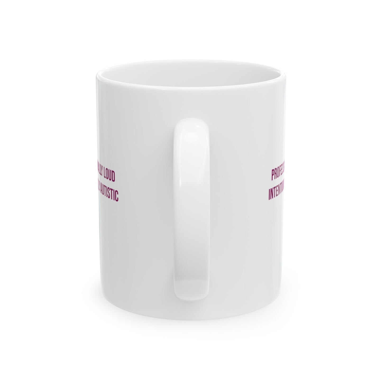 Professionally Loud Intentionally Autistic Empowerment Mug | Autism Awareness Coffee Cup