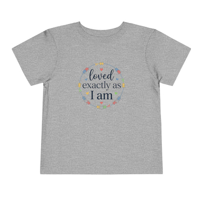 Loved Exactly As I Am Neurodiversity Toddler Tee | Autism Acceptance