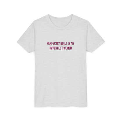 "Perfectly Built in an Imperfect World" Autism Awareness Youth Tee