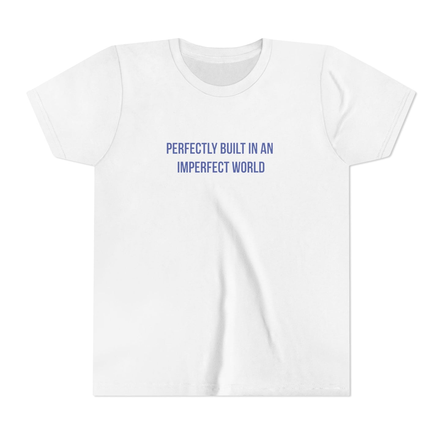 "Perfectly Built in an Imperfect World" Mental Health Awareness Youth Tee