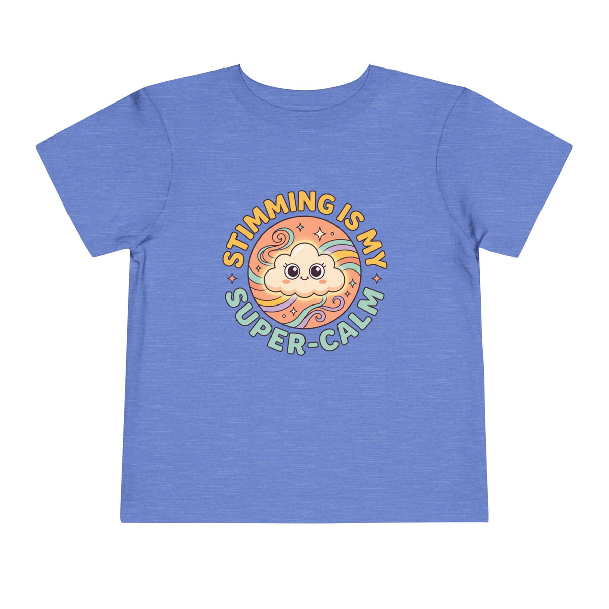 Toddler Tee — "Stimming Is My Super-Calm" Affirmation | Autism Acceptance & Sensory Pride Shirt