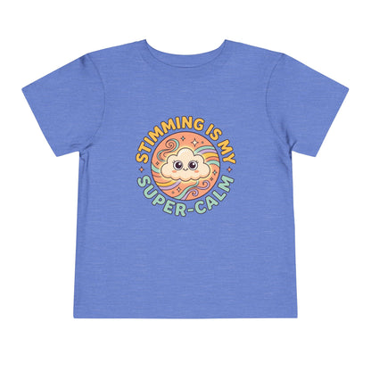 Toddler Tee — "Stimming Is My Super-Calm" Affirmation | Autism Acceptance & Sensory Pride Shirt