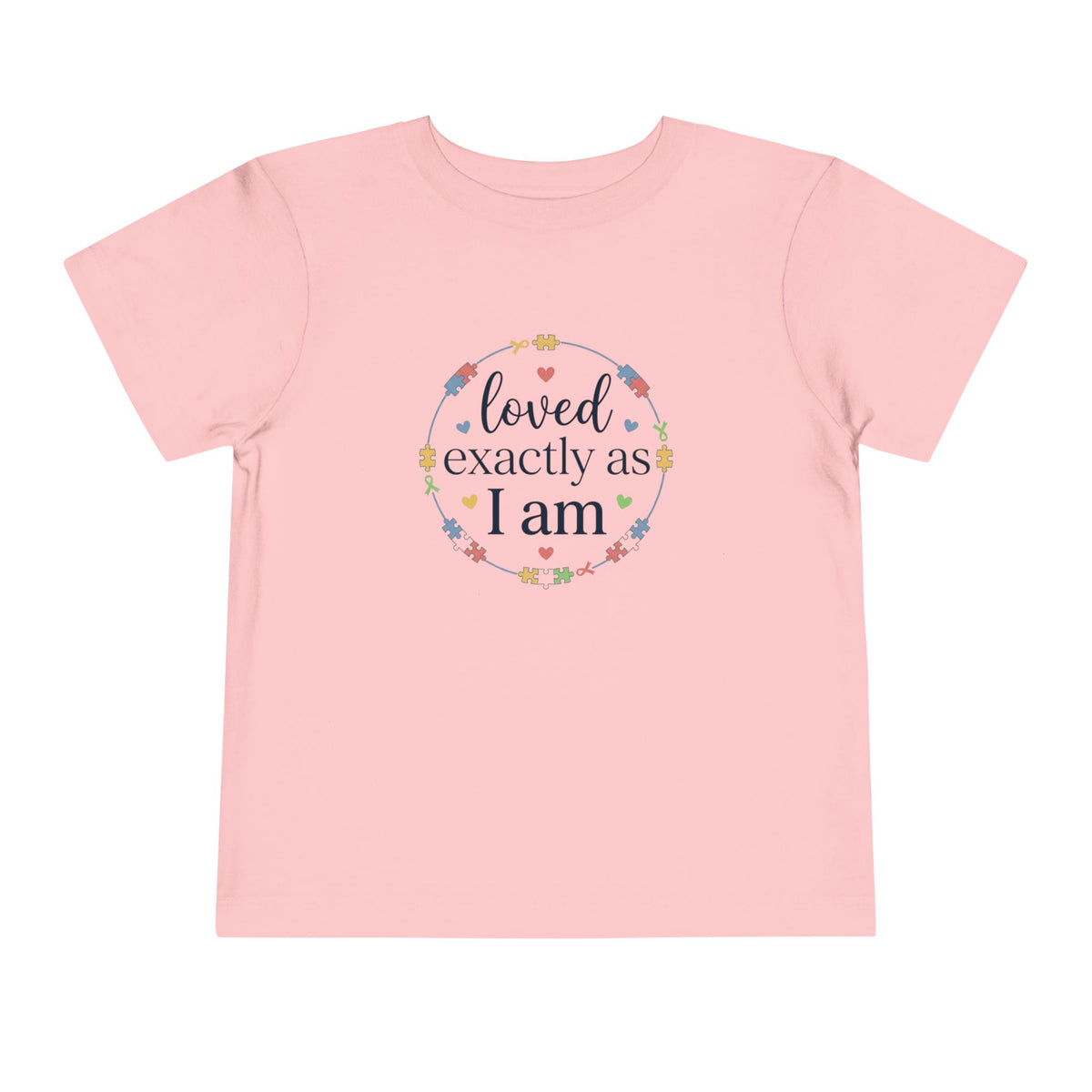 Loved Exactly As I Am Neurodiversity Toddler Tee | Autism Acceptance
