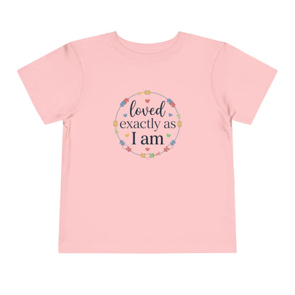 Loved Exactly As I Am Neurodiversity Toddler Tee | Autism Acceptance