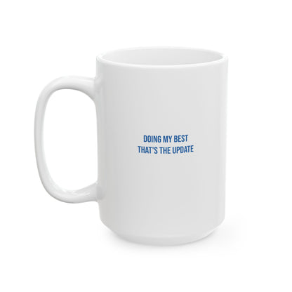 Doing My Best Thats The Update Empowerment Mug | Mental Health Coffee Cup