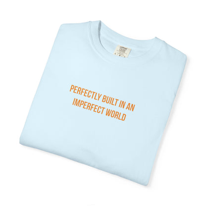 "Perfectly Built in an Imperfect World" Cerebral Palsy Awareness Tee