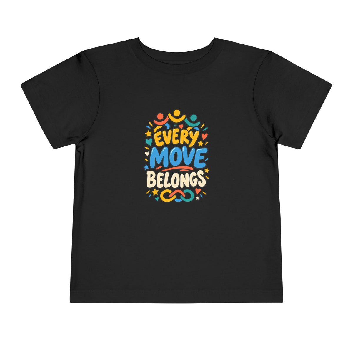 Toddler Tee — "Every Move Belongs" Inclusive Movement | Cerebral Palsy & Disability Pride Shirt
