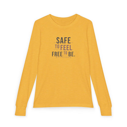 "Safe to Feel, Free to Be" Youth Long Sleeve Tee — Minimal Stacked Type | Uplifted By Design™ Autism Acceptance & Sensory Pride Shirt