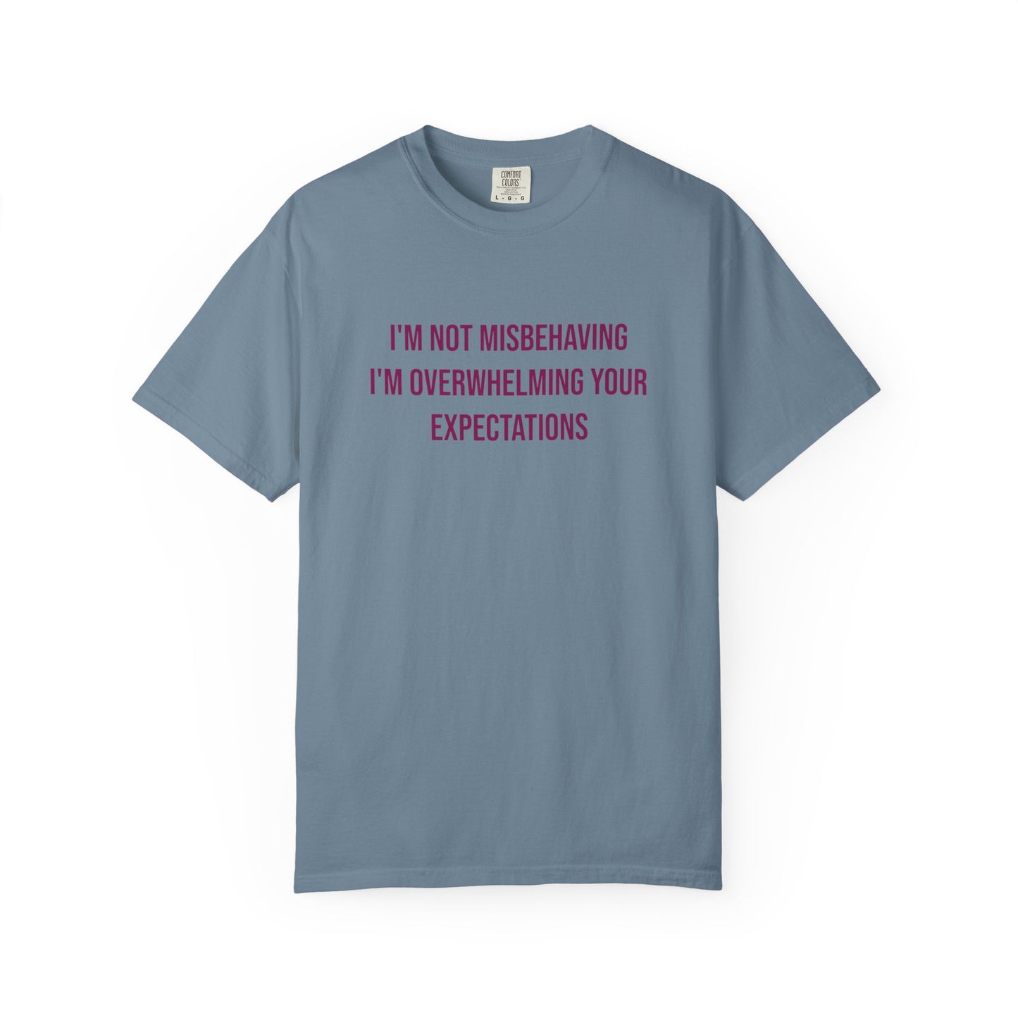 Im Not Misbehaving Im Overwhelming Your Expectations Empowerment T-shirt | Autism Awareness Streetwear Tee