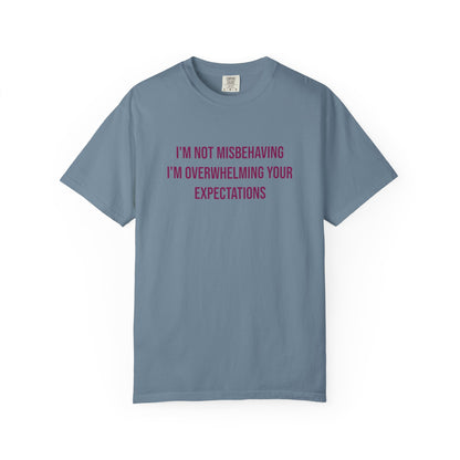 Im Not Misbehaving Im Overwhelming Your Expectations Empowerment T-shirt | Autism Awareness Streetwear Tee