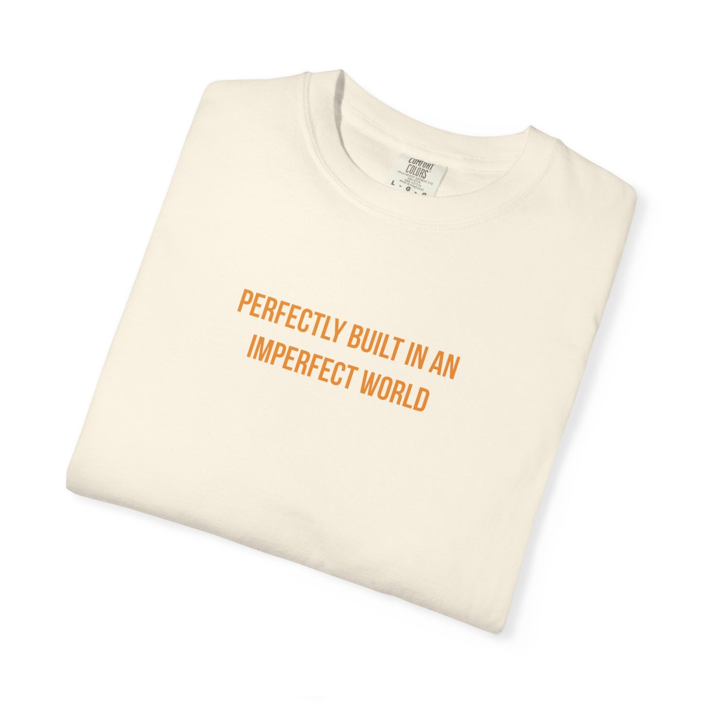 "Perfectly Built in an Imperfect World" Cerebral Palsy Awareness Tee