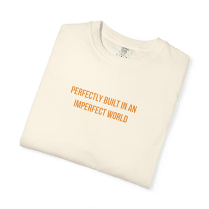 "Perfectly Built in an Imperfect World" Cerebral Palsy Awareness Tee