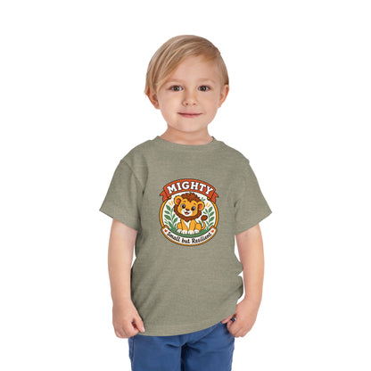 Mighty Lion Toddler Tee — "Mighty & Small but Resilient" Cute Kids T-Shirt